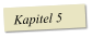 Kapitel 5